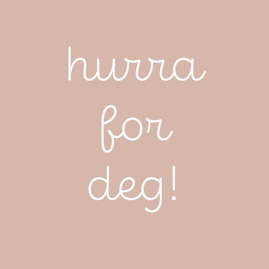 KORT HURRA FOR DEG DUS ROSA - PREG Interiør